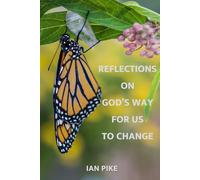 Reflections on God's way for us to change