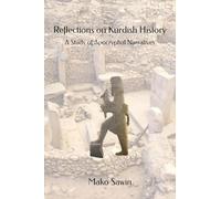 Reflections on Kurdish History: A Study of Apocryphal Narratives