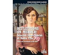 Reflections on Murder: Selected Short Stories of Nedra Tyre