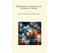 Reflections on Nature and Emotion in Verse (Classic Bundles)
