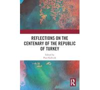 Reflections on the Centenary of the Republic of Turkey