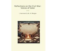 Reflections on the Civil War: Voices of Valor (Classic Bundles)