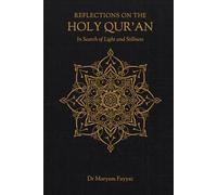 Reflections on the Holy Qur’an: In Search of Light and Stillness