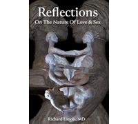 Reflections on the Nature of Love and Sex
