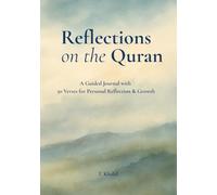 Reflections on the Quran: A Guided Journal with 50 Verses for Personal Reflection & Growth