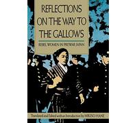 Reflections on the Way to the Gallows: Rebel Women in Prewar Japan