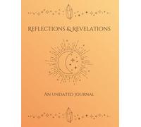 Reflections & Revelations: An Undated Journal
