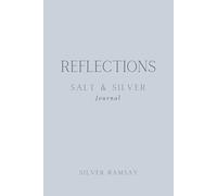 Reflections - Salt & Silver: A Lined Journal for Reflection, Writing, and Quiet Presence