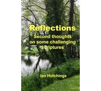 Reflections: Second thoughts on some challenging Scriptures