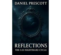 Reflections: The 3:33 Nightmare Cycle: 2