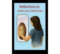 Reflections to Invite Your Child Home (Echoes From the Dark Clouds)
