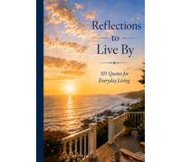 Reflections to Live By: 101 Quotes for Everyday Living: 2 (Words of Life)