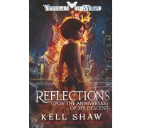 Reflections Upon the Anniversary of My Descent (The Cambion Chronicles)