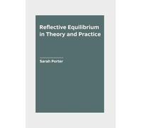 Reflective Equilibrium in Theory and Practice