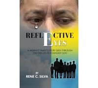 Reflective Eyes: A Migrant Family's Story Seen Through the Eyes of Its Youngest Son