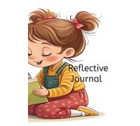 Reflective Journal. Reflection is the soul of Practice