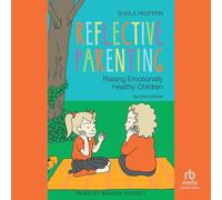 Reflective Parenting: Raising Emotionally Healthy Children, Second Edition