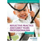 [Reflective Practice and Early Years Professionalism] [By: Lindon, Experience Author Trainer and Practitioner Within the Early Years of Field Jennie] [April, 2016]