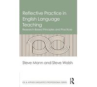 Reflective Practice in English Language Teaching: Research-Based Principles and Practices (ESL & Applied Linguistics Professional Series)