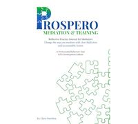 Reflective Practice Journal for Mediators: CPD Development Edition