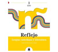 Reflejo 1. Lengua castellana y Literatura 1 ESO (SIN COLECCION)