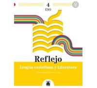 Reflejo 4. Lengua castellana y Literatura 4 ESO (CUADERNO DE VACACIONES)