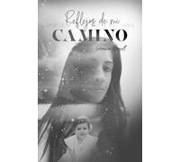 Reflejos de mi camino