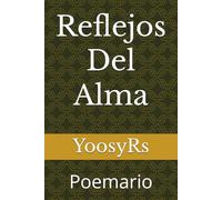 Reflejos Del Alma: Poemario