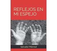 REFLEJOS EN MI ESPEJO
