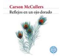 Reflejos En Un Ojo Dorado (audiolibro)