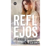 Reflejos: ¿Te atreves a mirarte? (Versátil Juvenil)