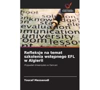 Refleksje na temat szkolenia wstępnego EFL w Algierii: Przypadek Uniwersytetu w Tlemcen