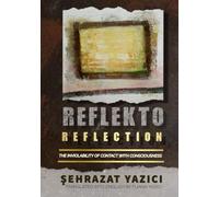 REFLEKTO : REFLECTION: THE INVIOLABILITY OF CONTACT WITH CONSCIOUSNESS