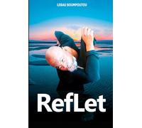 REFLET: Un voyage intérieur vers le sens et la conscience , ,À la rencontre de soi, au cœur du monde ,Révéler l’invisible, explorer l’essentiel Entre ... réinventer à travers la pensée et le ressenti
