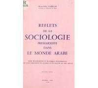Reflets De La Sociologie Prémarxiste Dans Le Monde Arabe (ebook)