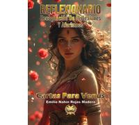 REFLEXIONARIO: RECOPILACIÓN DE REFLEXIONES Y AFORISMOS: CARTAS PARA VENUS (CARTAS DEL ALMA - REFLEXIONES QUE TRANSFORMAN DESDE LO INVISIBLE)