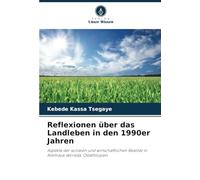 Reflexionen über das Landleben in den 1990er Jahren: Aspekte der sozialen und wirtschaftlichen Realität in Alemaya Woreda, Ostäthiopien