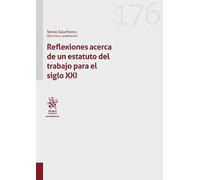 Reflexiones acerca de un estatuto del trabajo para el siglo XXI (Alternativa)
