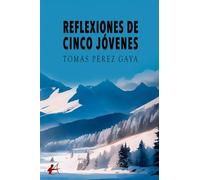 Reflexiones de cinco jóvenes