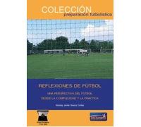 REFLEXIONES DE FUTBOL UNA PERSPECTIVA DEL FUTBOL DESDE COMP