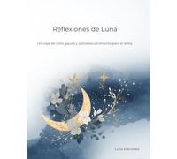 Reflexiones de Luna: 50 Mándalas Botánicos y Frases de Resiliencia para encontrar la Calma