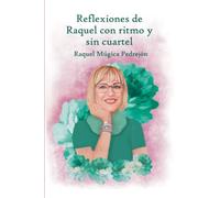 Reflexiones de Raquel con ritmo y sin cuartel