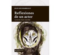 REFLEXIONES DE UN ACTOR: LA EMOCIÓN, EL GESTO, LA PARADOJA (LA PAJARITA DE PAPEL EDICIONES)
