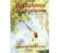 Reflexiones de un guerrero : la vía de la estravegia (ARTES MARCIALES)