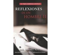 Reflexiones De Un Hombre II: El Viaje Comienza Contigo