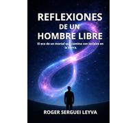 REFLEXIONES DE UN HOMBRE LIBRE: El eco de un mortal que camina con los pies en la tierra