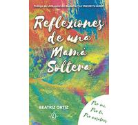 Reflexiones de una mamá soltera