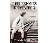 REFLEXIONES DE VIAJERO: HISTORIAS CORTAS (1)