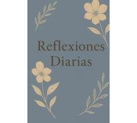 Reflexiones Diarias: Diario personal para registrar pensamientos y emociones