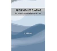 REFLEXIONES DIARIAS, Un espacio diario para la introspección: Journal